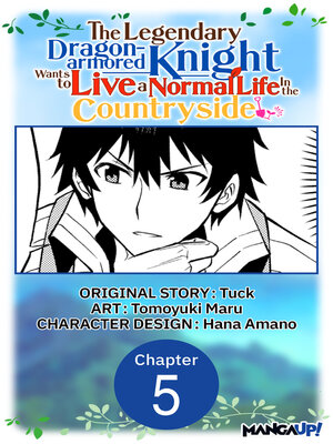 cover image of The Legendary Dragon-armored Knight Wants to Live a Normal Life In the Countryside, Chapter 5